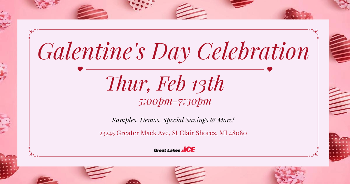 Galentine's Day Event - Great Lakes Ace Hardware Store