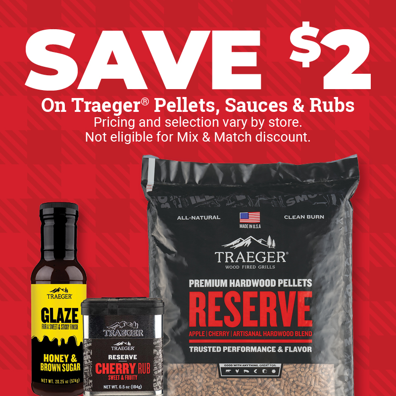 Save $2 on Traeger® Pellets, Sauces & Rubs